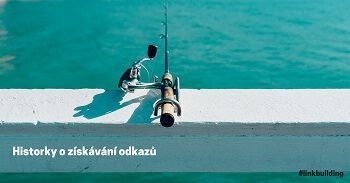 Jak získat zpětné odkazy? Historky z praxe, epizoda 1