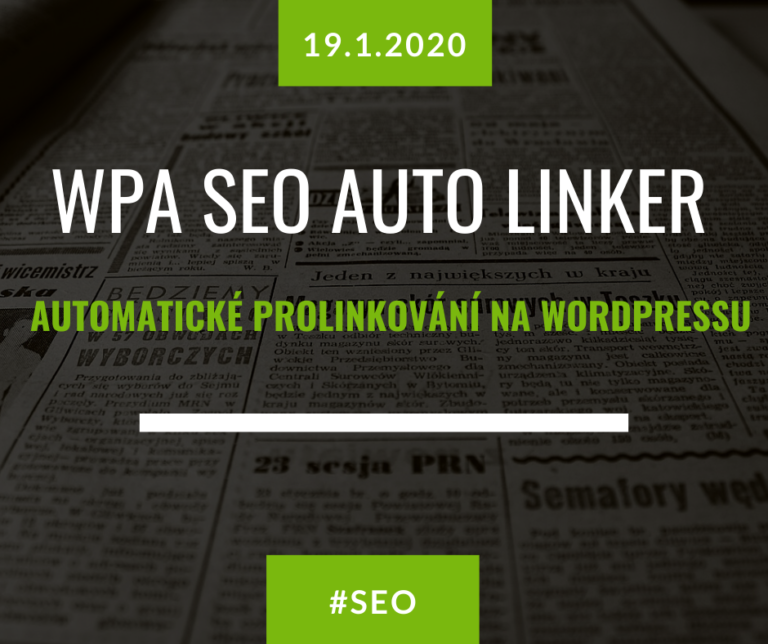 WPA SEO Auto Linker – inteligentní plugin pro automatické prolinkování na WordPressu